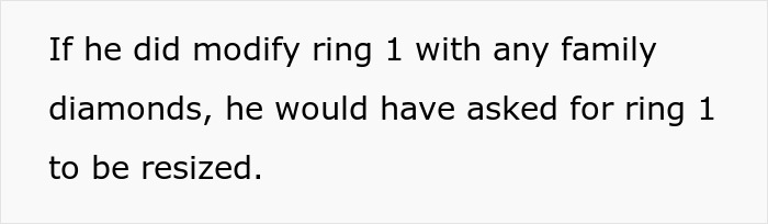 Text discussing resizing ring 1 if modified with family diamonds in relation to family heirloom dispute. Text discussing resizing ring 1 if modified with family diamonds in relation to family heirloom dispute.