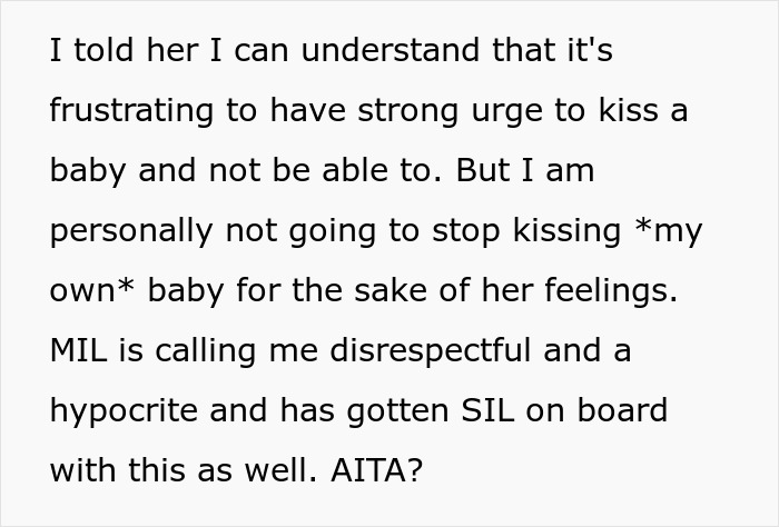 Woman kisses her own baby in front of MIL, telling her to stop because she’s not allowed to show affection. Woman kisses her own baby in front of MIL, telling her to stop because she’s not allowed to show affection.