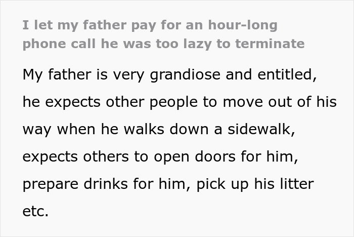 Father Who Is Too Entitled To End Calls Himself Forced To Pay For An Hour-Long International Call Father Who Is Too Entitled To End Calls Himself Forced To Pay For An Hour-Long International Call