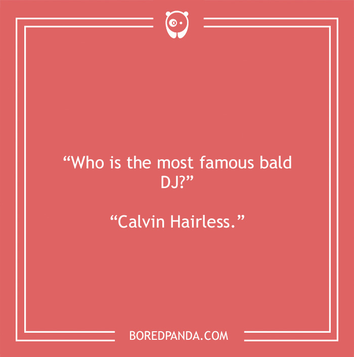 Bald joke about bald DJ
