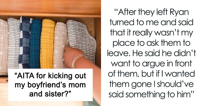 Man’s Mom And Sis Visit His Home And Start Going Through GF’s Personal Stuff, She Loses It