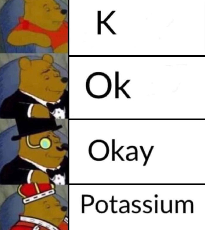 Chemistry meme about Potassium 