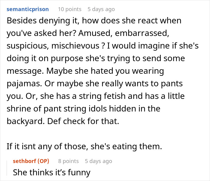 Man Thinks His Wife Cuts Off His Pants Strings, Finds Out Adorable Reason They Go Missing Man Thinks His Wife Cuts Off His Pants Strings, Finds Out Adorable Reason They Go Missing