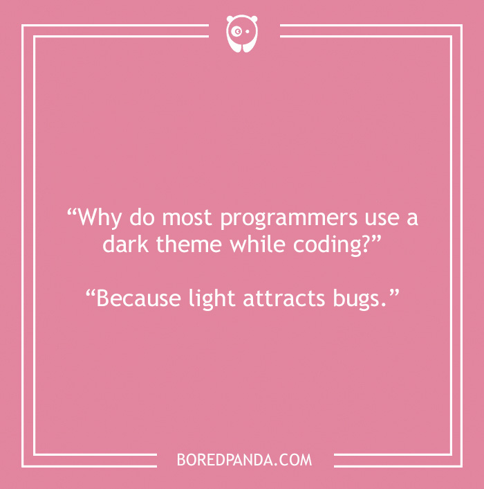 Computer joke about dark theme and bugs 