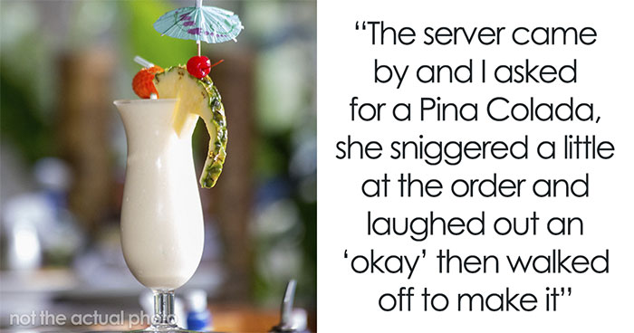 Man Finds A Brilliant Way To Embarrass Server Who Laughed At Him For Ordering A Pina Colada