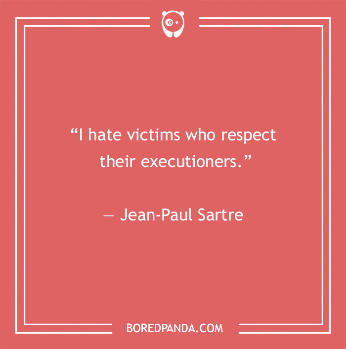 Jean-Paul Sartre quote on victims