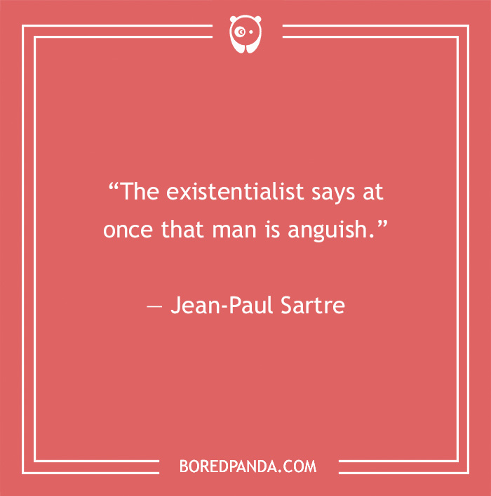 Jean-Paul Sartre existentialism quote