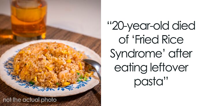 Man Eats His Last Supper Without Knowing, Doctors Warn Against The “Fried Rice Syndrome”