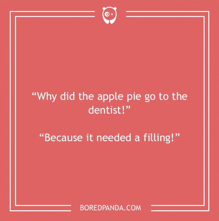 Fruit joke about apple pie and the dentist 