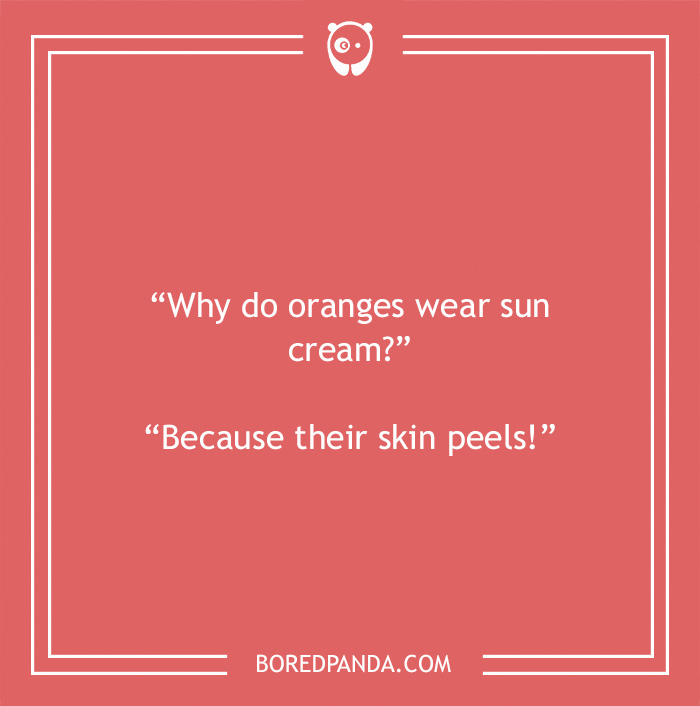 Fruit joke about oranges wearing sun cream 