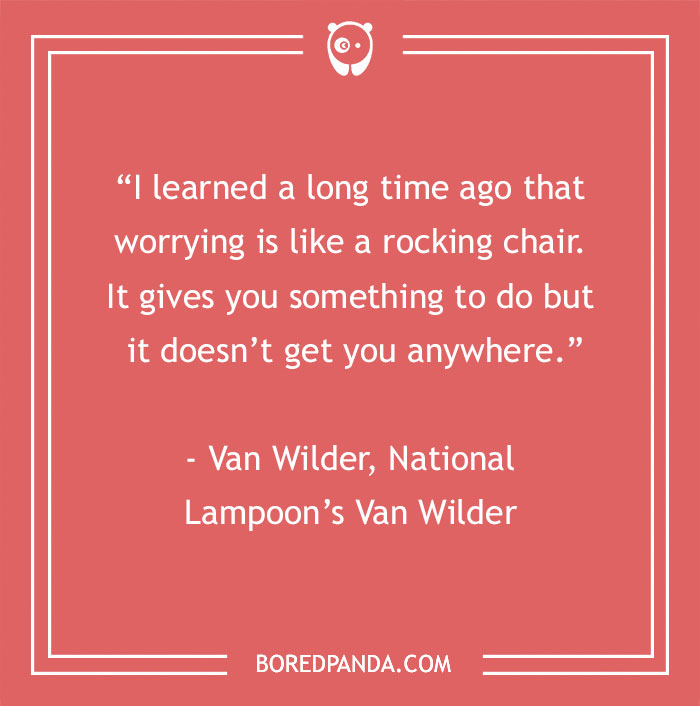 Van Wilder quote about worrying 