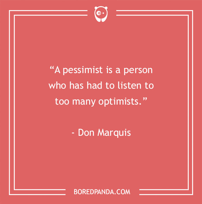 Don Marquis quote about pessimists 