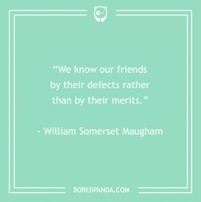 William Somerset Maugham quote about friends 