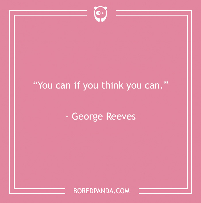 Inspirational quote on a pink background: "You can if you think you can" by George Reeves.