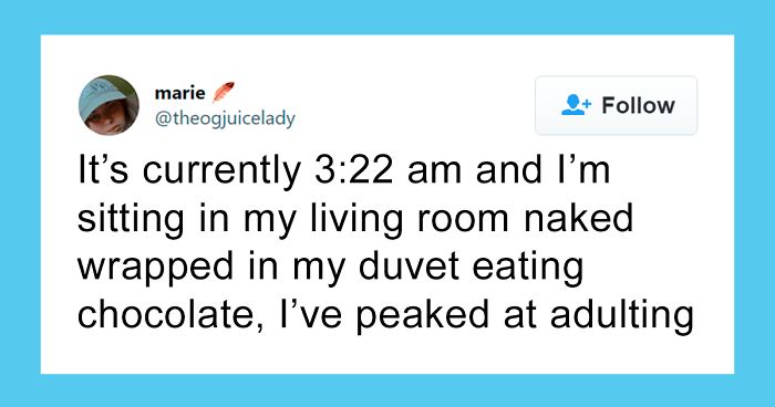 50 Painfully Relatable Posts By People Done With Adulting