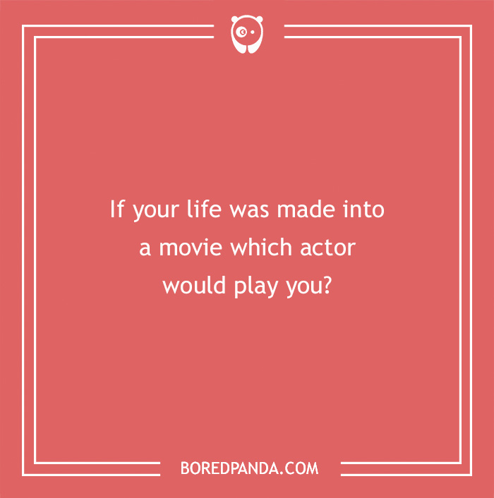 Hypothetical question on coral background: "If your life was made into a movie, which actor would play you?"