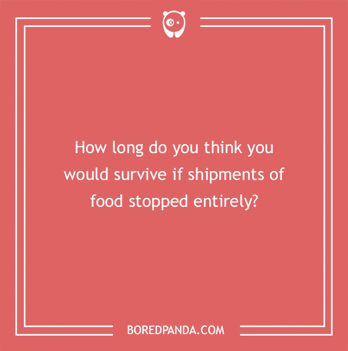 Hypothetical question on survival without food shipments, presented on a red background.
