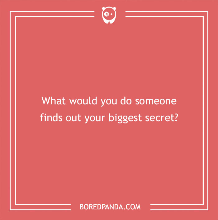 Hypothetical question on a red background: "What would you do if someone finds out your biggest secret?"