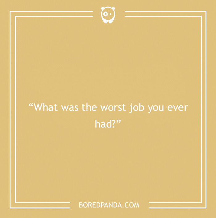 Icebreaker question about worst job 