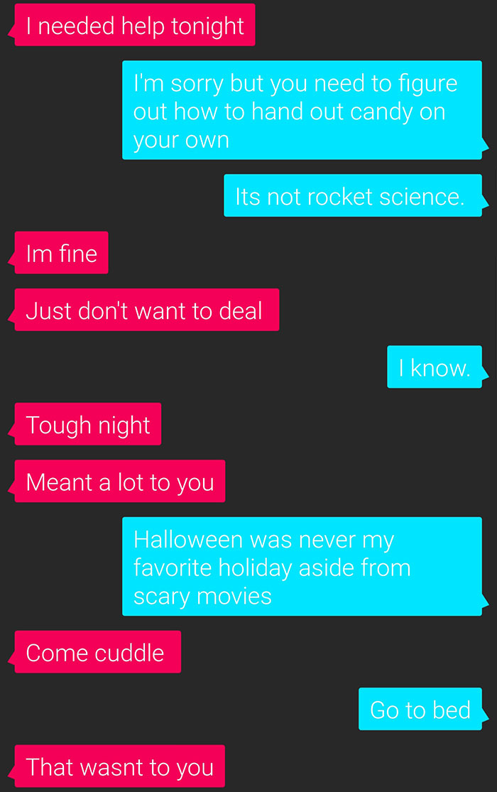 My Ex Regularly Drunk Texts Me Trying To Get Me To Hang Out. Can't Even Avoid It On Halloween