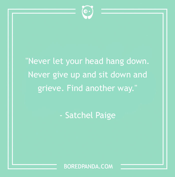 Inspirational sports quote by Satchel Paige on perseverance and resilience.