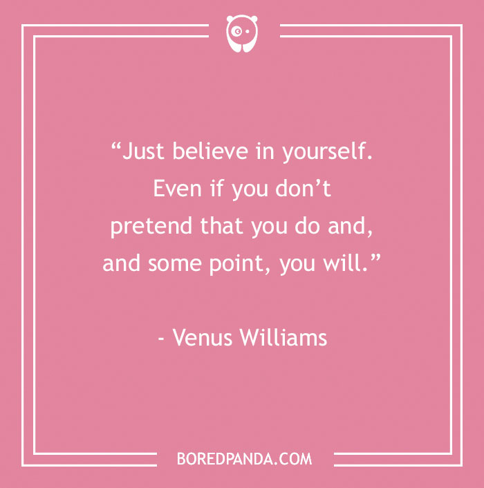 Inspirational sports quote by Venus Williams on a pink background.