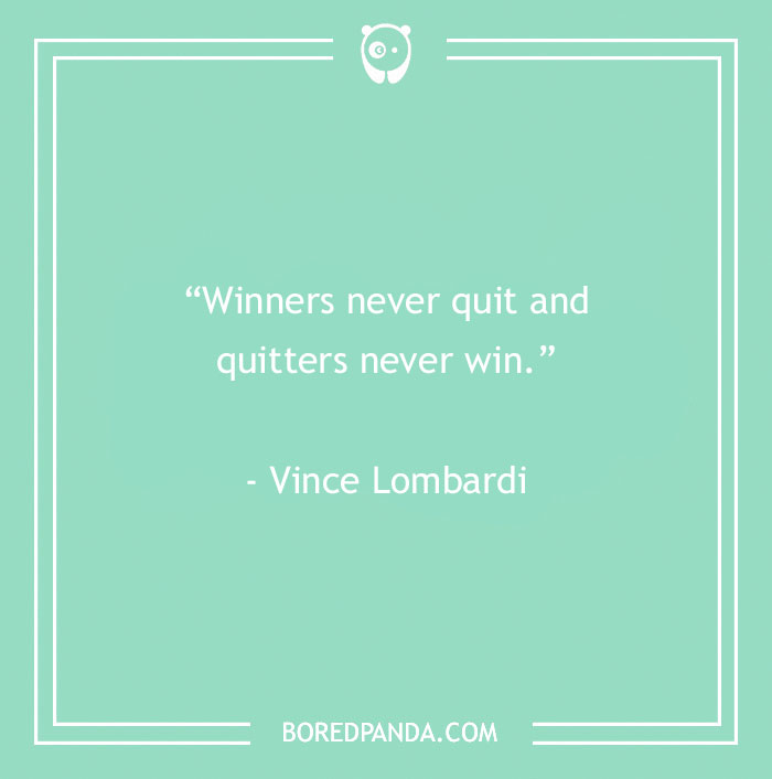 Inspirational sports quote by Vince Lombardi on a teal background: "Winners never quit and quitters never win."