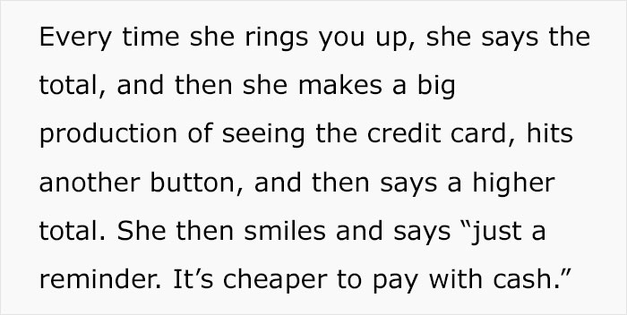 “It’s Cheaper To Pay With Cash”: Customer Makes Cashier Regret Pushing Their Policy On Them “It’s Cheaper To Pay With Cash”: Customer Makes Cashier Regret Pushing Their Policy On Them