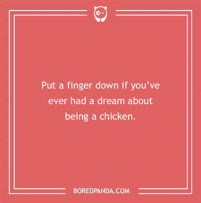 Text card with a "Put a finger down" question about dreaming of being a chicken.