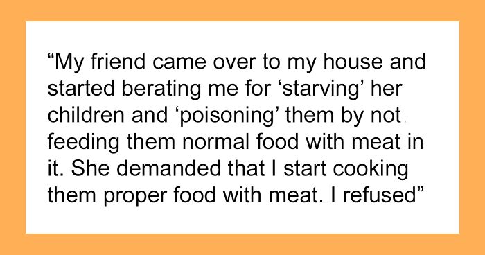 Mom Says Her Friend Who Babysits Her 3 Kids For Free Is “Poisoning” And “Starving” Them