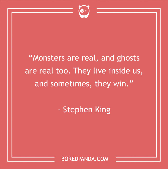 Stephen King quote about monsters and ghosts