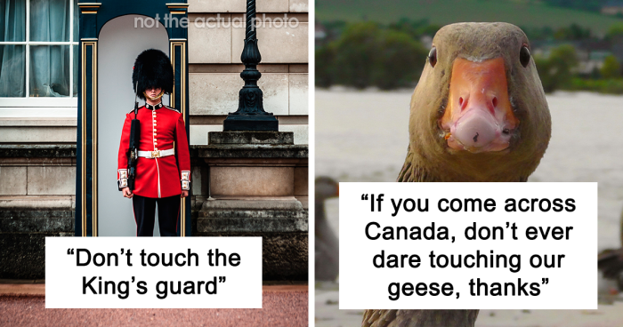 “What Should People Absolutely Not Do When Visiting Your Country?” (45 Answers)