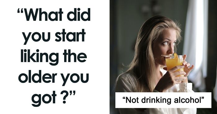 “As A Kid, I Always Wondered Why Adults Would Do That”: 30 Things People Started Liking Over Time
