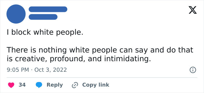 Look At This Racist Woman. Every European Philosopher, Scientist, Poet, And Musician Has Left The Chat. The Irony Of Writing This In A Language Invented By White People. The Irony Is Lost On Her And It's Comical At This Point. She's Super Deluded And Is Attached To Her Anti-White Ideology