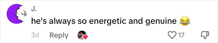 "Comment expressing admiration for the energetic and genuine nature of a person, highlighted by a laughing emoji. "Comment expressing admiration for the energetic and genuine nature of a person, highlighted by a laughing emoji.