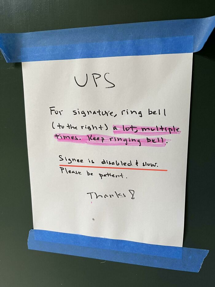 I Work From Home, So My Dad Wanted Me To Sign For His Package. Found This Sign Outside Our Door After I Signed. For The Record, I Am Not Disabled
