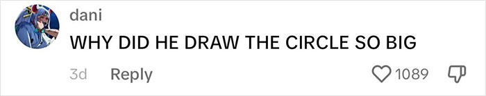 Comment questioning the large size of a circle in Daniel Radcliffe's Deathly Hallows drawing. Comment questioning the large size of a circle in Daniel Radcliffe's Deathly Hallows drawing.