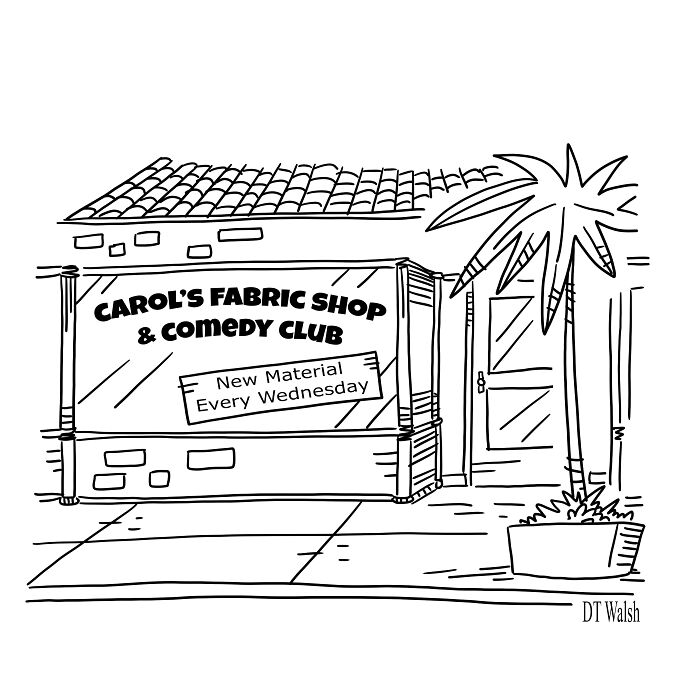 A Single-Panel Comic About Fabric Shop And Comedy Club