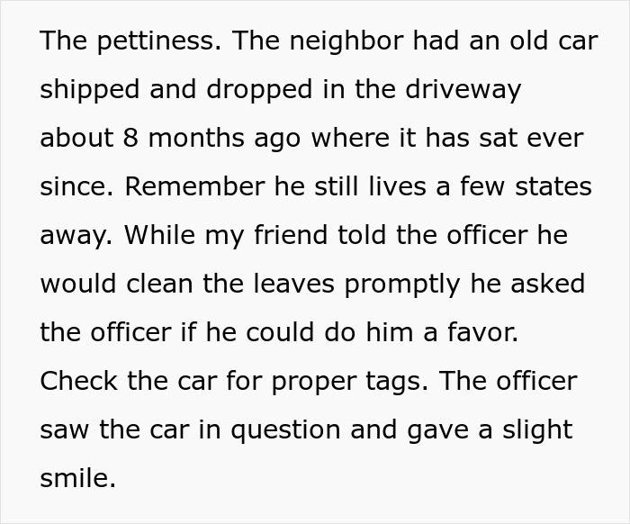 Neighbor Calls Police Because Of A Few Leaves, Regrets It After This Guy Gets Revenge Neighbor Calls Police Because Of A Few Leaves, Regrets It After This Guy Gets Revenge