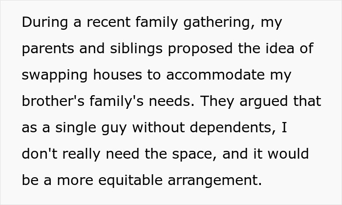 Guy Refuses To Trade Homes With His Brother Just Because He Has A Big Family Guy Refuses To Trade Homes With His Brother Just Because He Has A Big Family