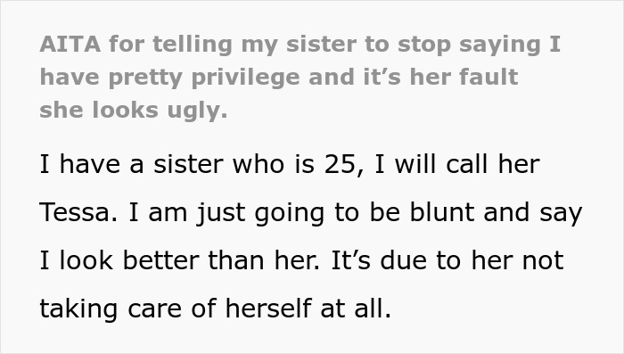 25 Y.O. Keeps Blaming "Pretty Privilege" For Sister's Success, Gets A Reality Check 25 Y.O. Keeps Blaming "Pretty Privilege" For Sister's Success, Gets A Reality Check