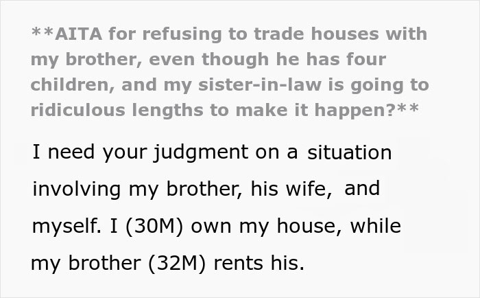 Guy Refuses To Trade Homes With His Brother Just Because He Has A Big Family