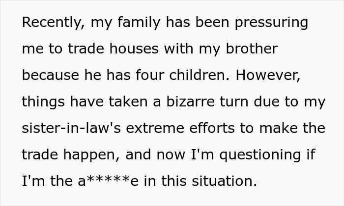 Guy Refuses To Trade Homes With His Brother Just Because He Has A Big Family Guy Refuses To Trade Homes With His Brother Just Because He Has A Big Family