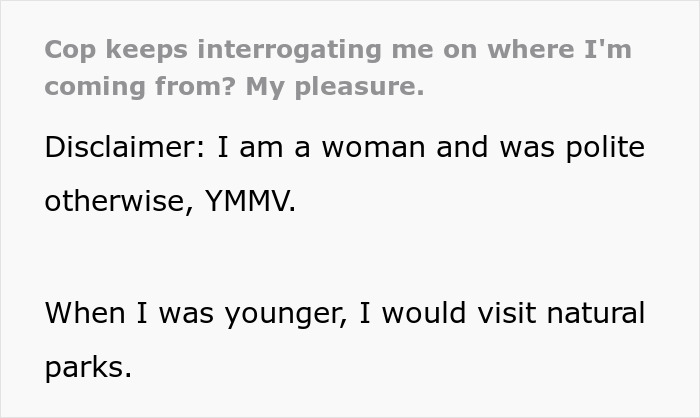 Woman Gets Rid Of Nosy Cop By Playing Dumb And Giving Absurdly Detailed Answers To Questions Woman Gets Rid Of Nosy Cop By Playing Dumb And Giving Absurdly Detailed Answers To Questions