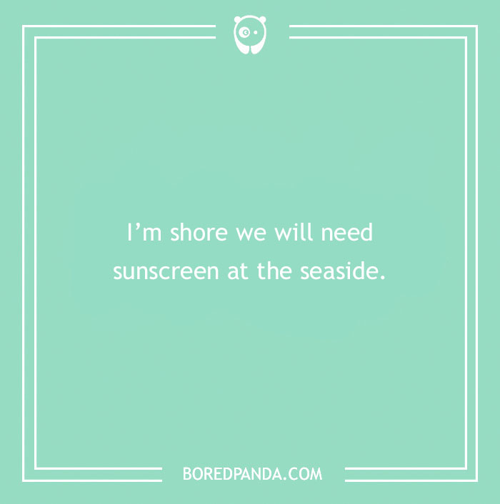Beach pun text on a green background reading I'm shore we will need sunscreen at the seaside.