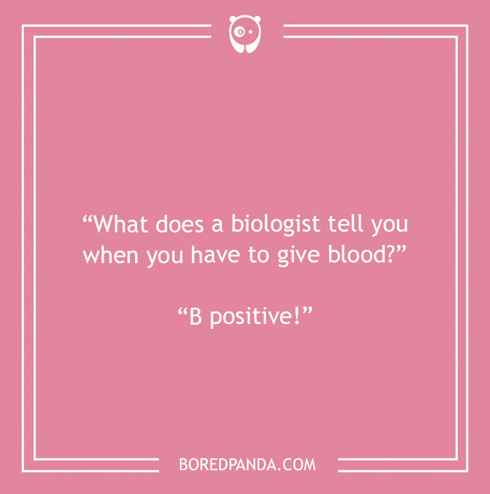 Biology joke about giving your blood 