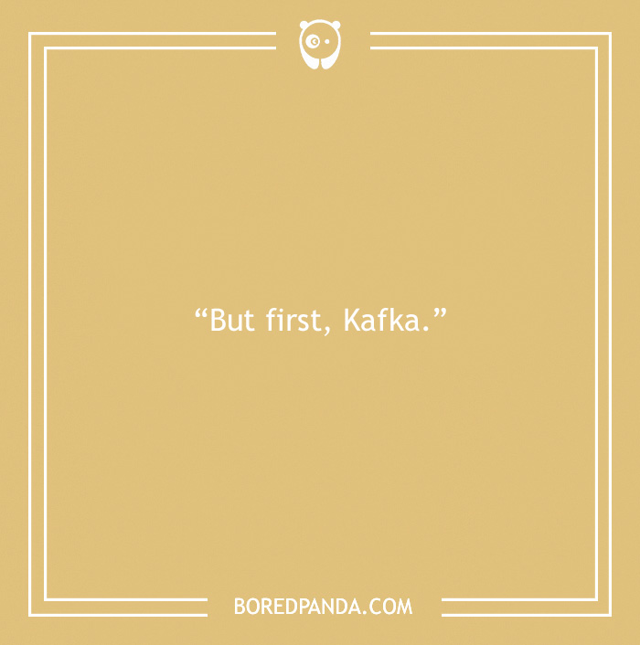Book pun text on a beige background: "But first, Kafka."