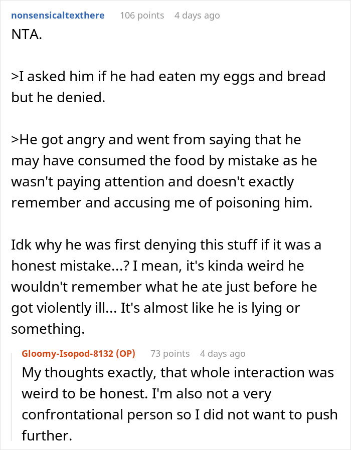 "AITA For 'Poisoning' Housemate Who Ate My Food Without My Permission And Ended Up In The ER?" "AITA For 'Poisoning' Housemate Who Ate My Food Without My Permission And Ended Up In The ER?"