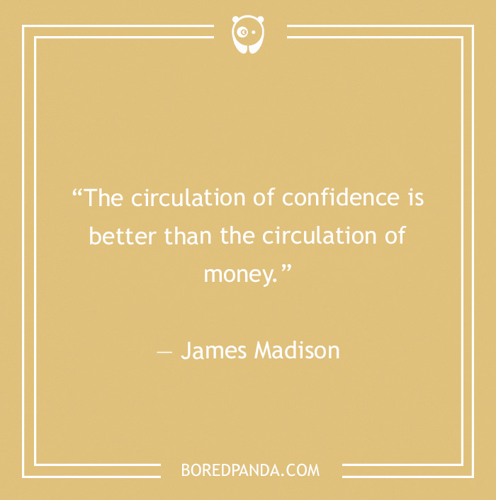  James Madisonquote on the circulation of confidence