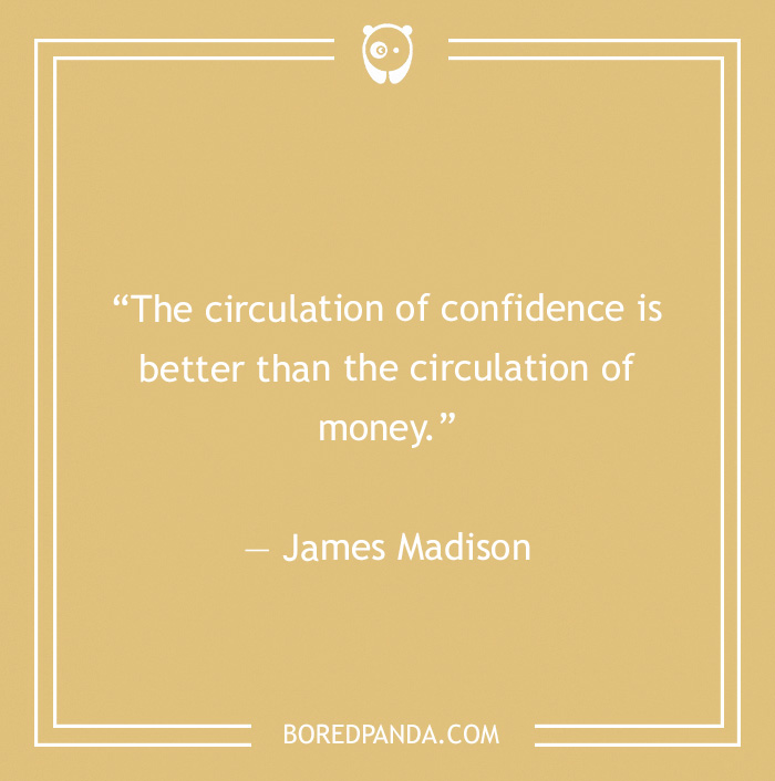  James Madisonquote on the circulation of confidence